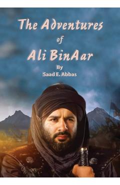Coperta cărții 'The Adventures of Ali BinAar - Saad E. Abbas'