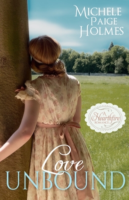 Coperta cărții 'Love Unbound - Michele Paige Holmes'