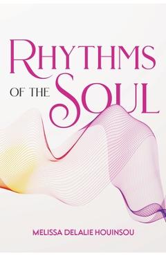 Coperta cărții 'Rhythms of the Soul - Mélissa Délalie Houinsou'