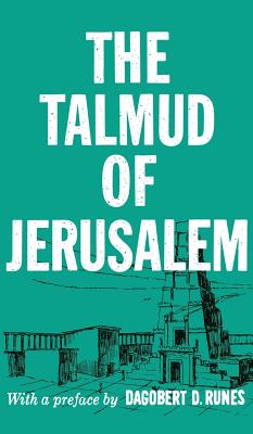 The Talmud of Jerusalem - Dagobert D. Runes