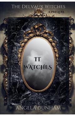 Coperta cărții 'It Watches - Angela Dunham'