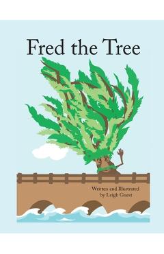 Coperta cărții 'Fred the Tree - Leigh Guest'
