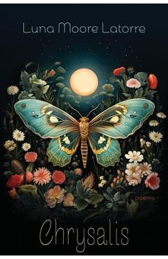 Coperta cărții 'Chrysalis - Luna Moore Latorre'
