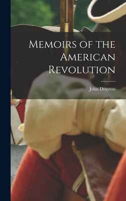 Coperta cărții 'Memoirs of the American Revolution - John Drayton'