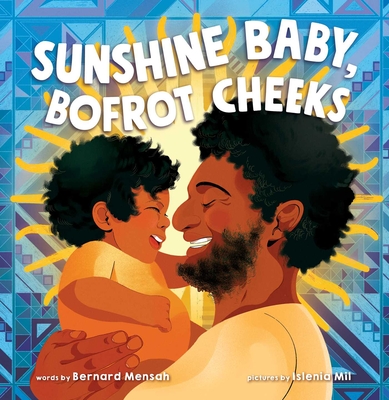 Sunshine Baby, Bofrot Cheeks - Bernard Mensah