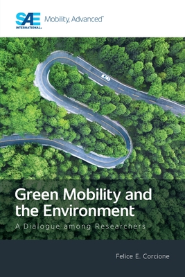 Coperta cărții 'Green Mobility and the Environment: A Dialogue among Researchers - Felice E. Corcione'