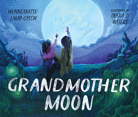 Grandmother Moon - Wunneanatsu Lamb-cason
