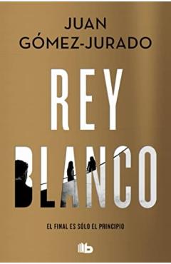 Rey Blanco / White King - Juan Gómez Jurado