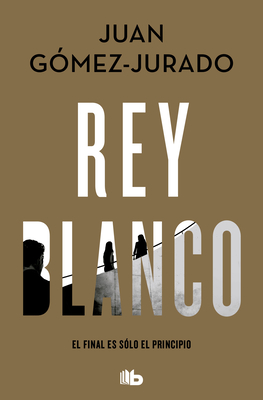 Rey Blanco / White King - Juan Gómez Jurado