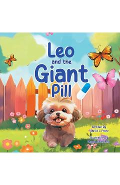 Coperta cărții 'Leo and the Giant Pill - Starlet L. Franz'