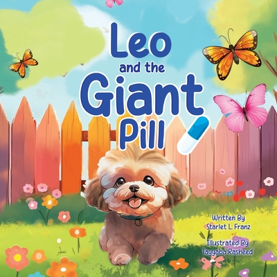 Coperta cărții 'Leo and the Giant Pill - Starlet L. Franz'