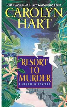 Poza produsului Resort to Murder - Carolyn Hart