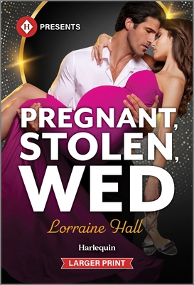 Pregnant, Stolen, Wed - Lorraine Hall