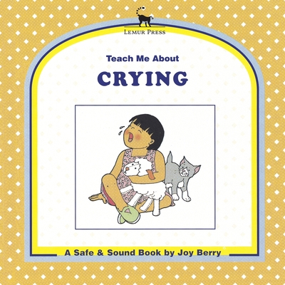 Teach Me About Crying - Joy Berry