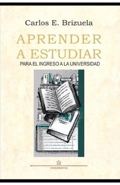 Coperta cărții 'Aprender a Estudiar: para el ingreso a la Universidad - Carlos E. Brizuela'
