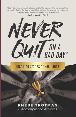 Never Quit on a Bad Day: Inspiring Stories of Resilience - Accomplished Athletes - Dante Fabbro