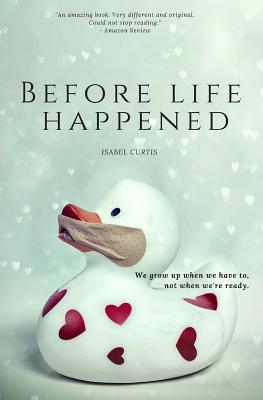 Before Life Happened - Isabel Curtis