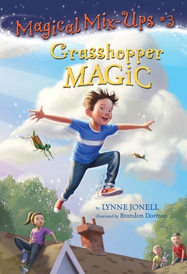 Grasshopper Magic - Lynne Jonell