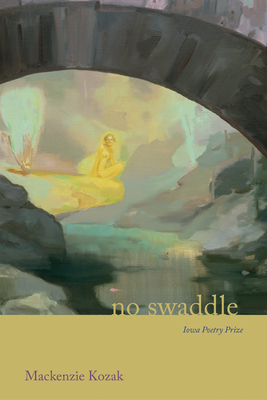 No Swaddle - Mackenzie Kozak