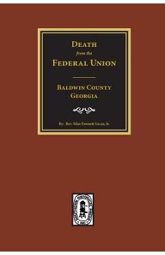 Coperta cărții '(Baldwin County) Deaths from the Federal Union, 1830-1850. - Silas Emmett Lucas'