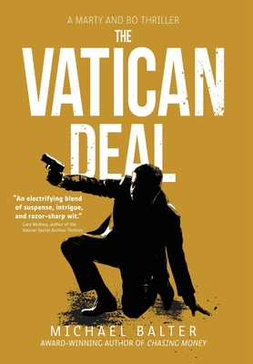 The Vatican Deal: A Marty and Bo Thriller - Michael Balter
