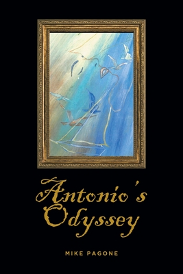 Coperta cărții 'Antonio's Odyssey - Mike Pagone'