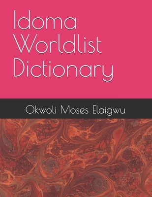 Idoma Worldlist Dictionary - Okwoli Moses Elaigwu