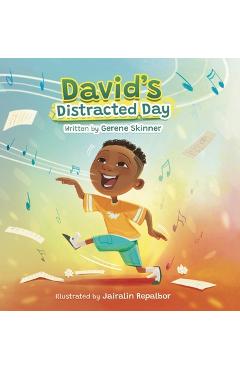 David's Distracted Day - Gerene Skinner