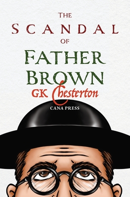 The Scandal of Fr Brown - G. K. Chesterton