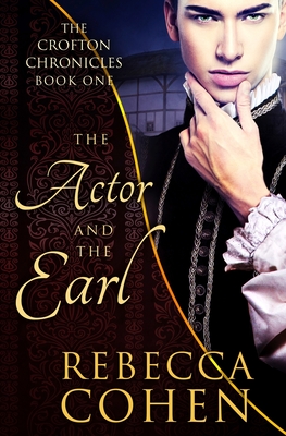 The Actor and the Earl - Rebecca Cohen