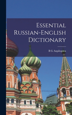 Essential Russian-English Dictionary - B. G. Anpilogova