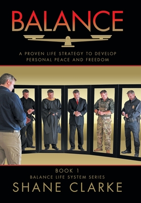 Balance: A Proven Life Strategy to Develop Personal Peace and Freedom - Shane Clarke