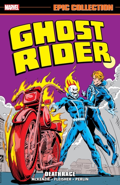 Ghost Rider Epic Collection: Deathrace - Roger Mckenzie