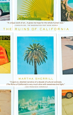 The Ruins of California - Martha Sherrill