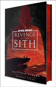 Star Wars: Revenge of the Sith: Episode III (Deluxe Edition) - Matthew Stover
