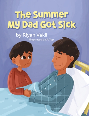 Coperta cărții 'The Summer My Dad Got Sick - Riyan Vakil'