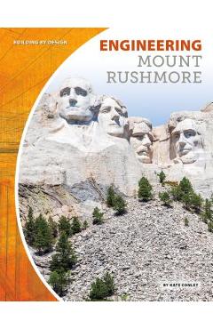 Coperta cărții 'Engineering Mount Rushmore - Kate Conley'