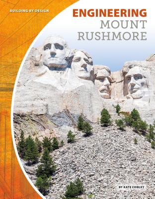 Coperta cărții 'Engineering Mount Rushmore - Kate Conley'