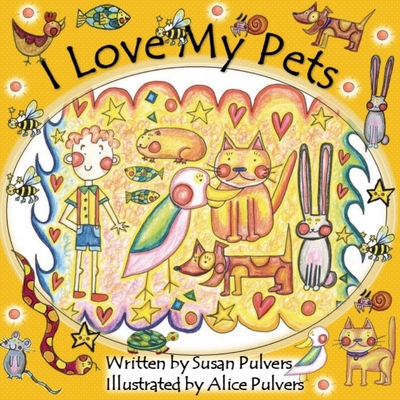 I Love My Pets - Susan Pulvers