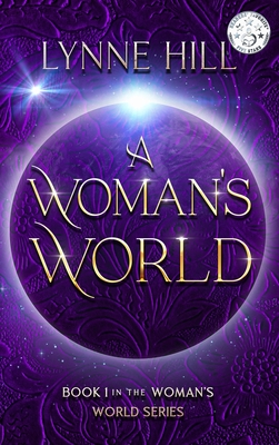 A Woman's World: Book 1 - Lynne Hill
