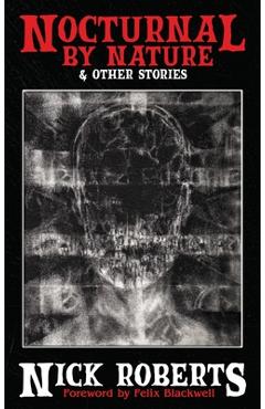 Coperta cărții 'Nocturnal by Nature & Other Stories - Nick Roberts'