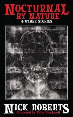 Coperta cărții 'Nocturnal by Nature & Other Stories - Nick Roberts'