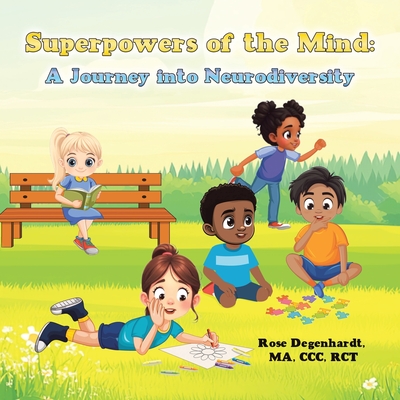 Superpowers of the Mind: A Journey into Neurodiversity - Rose Degenhardt Ma Ccc Rct