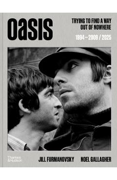 Poza produsului Oasis: Trying to Find a Way Out of Nowhere - Jill Furmanovsky