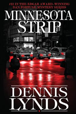 Minnesota Strip: #12 in the Edgar Award-winning Dan Fortune mystery series - Dennis Lynds
