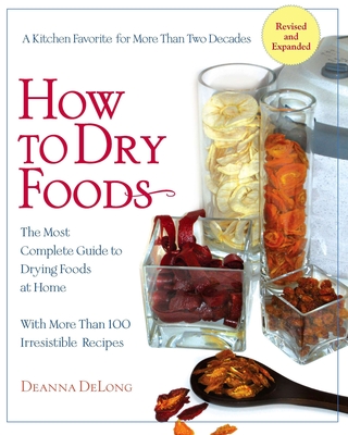 Coperta cărții 'How to Dry Foods: The Most Complete Guide to Drying Foods at Home - Deanna Delong'