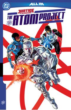 Poza produsului Justice League: The Atom Project - John Ridley