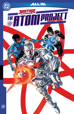 Justice League: The Atom Project - John Ridley