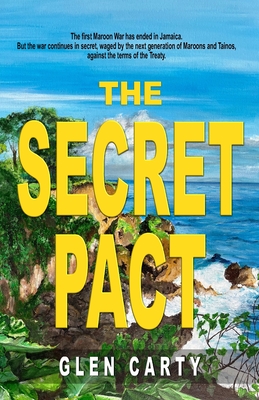 The Secret Pact: The Battle Ends, the War Continues in Secret - Glen Carty