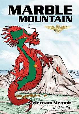 Marble Mountain: A Vietnam Memoir - Bud Willis